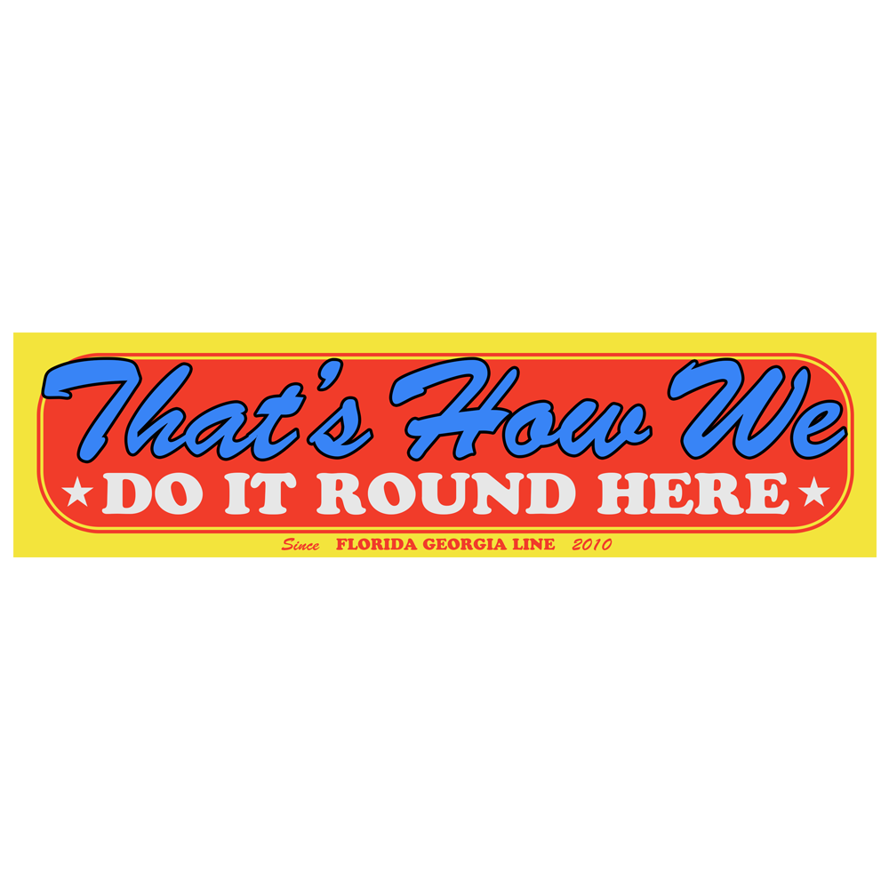 That's How We Do It Bumper Sticker